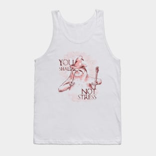 You Shall Not Stress Tank Top